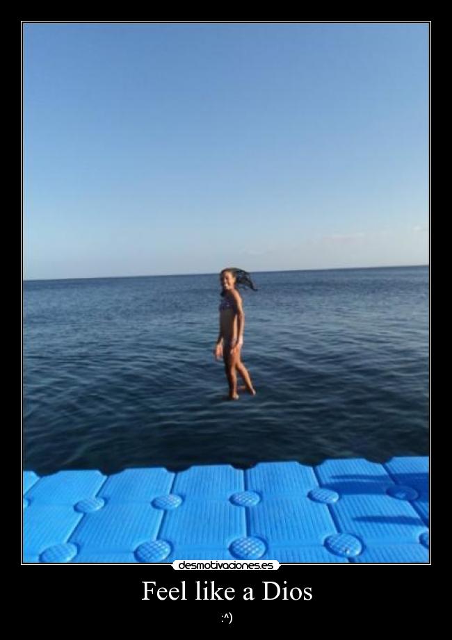 Feel like a Dios -