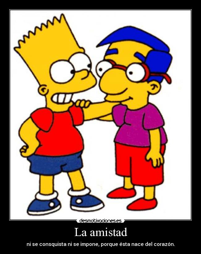 La amistad -