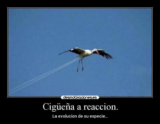 Cigüeña a reaccion. - 