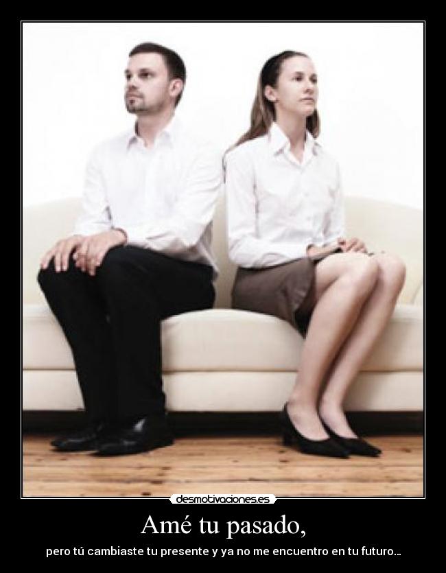 Amé tu pasado, - 