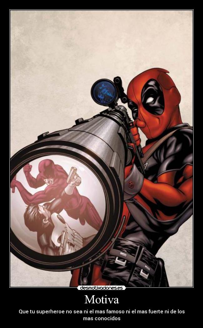 Motiva - Que tu superheroe no sea ni el mas famoso ni el mas fuerte ni de los mas conocidos