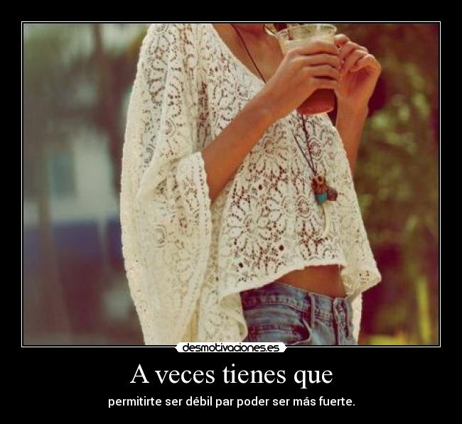 A veces tienes que - 