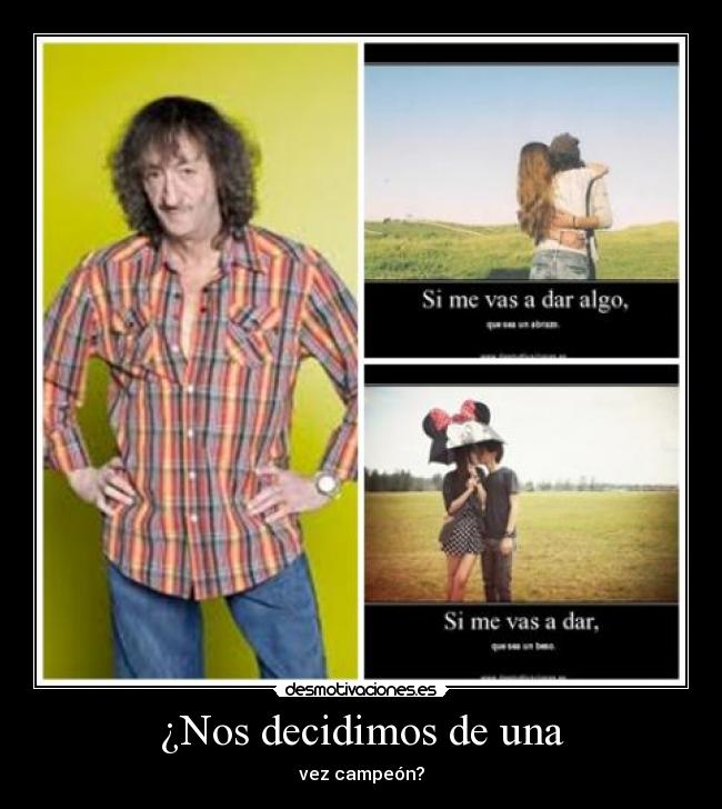¿Nos decidimos de una - 