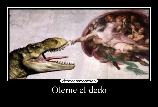 Oleme el dedo -