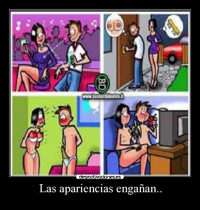 Las apariencias engañan.. - 