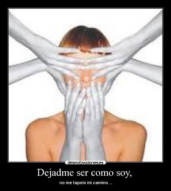Dejadme ser como soy,  - 