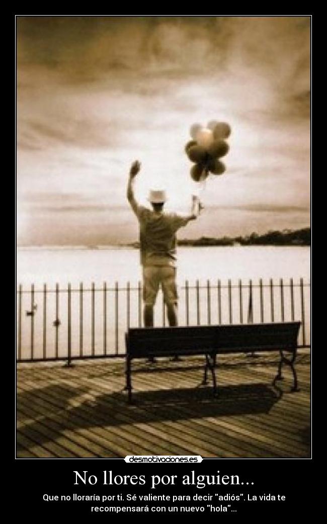 No llores por alguien... - 