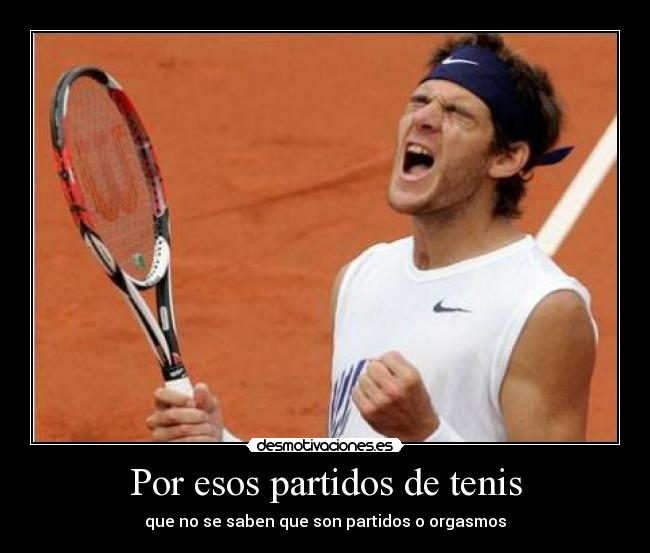 Por esos partidos de tenis -