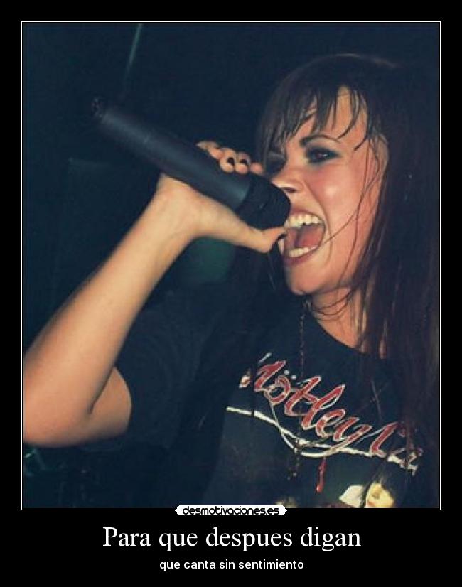 Para que despues digan - que canta sin sentimiento