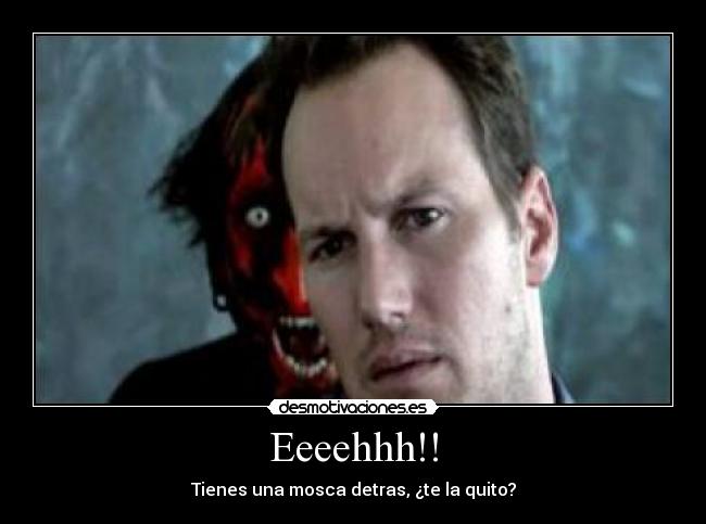 Eeeehhh!! - Tienes una mosca detras, ¿te la quito?