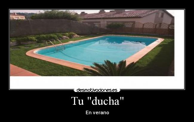 Tu ducha - En verano