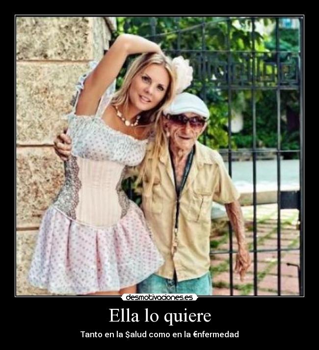Ella lo quiere - Tanto en la $alud como en la €nfermedad