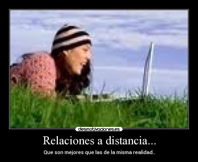 Relaciones a distancia... -