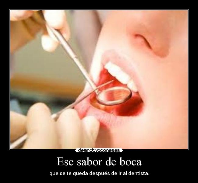 Ese sabor de boca -