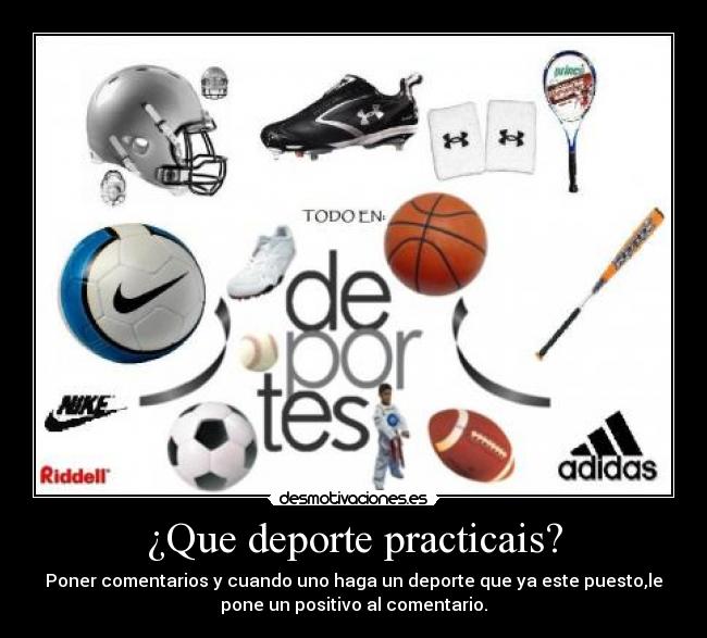 ¿Que deporte practicais? -