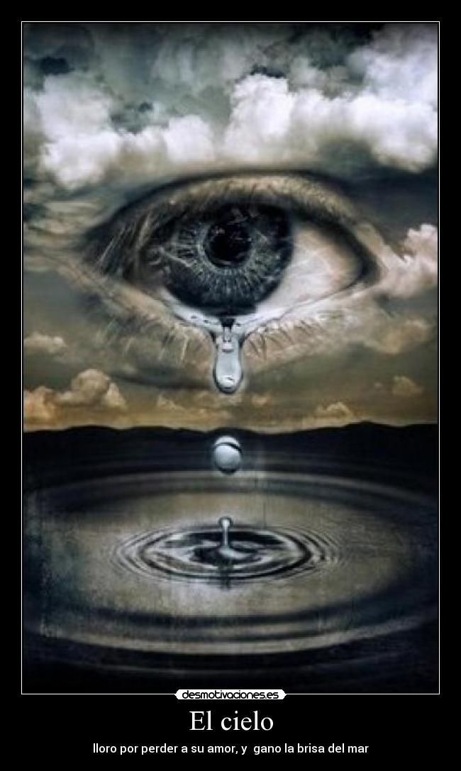 El cielo - lloro por perder a su amor, y gano la brisa del mar