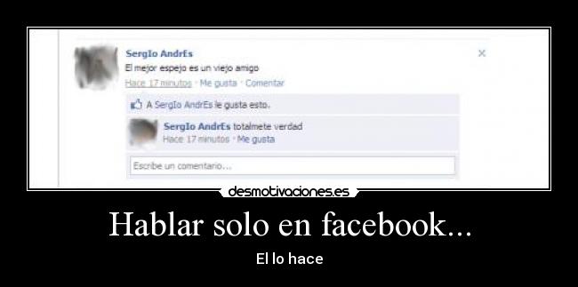 Hablar solo en facebook... - 