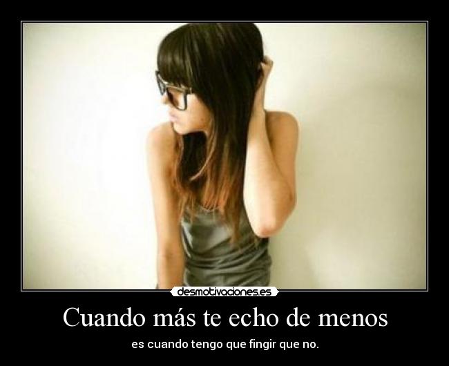 Cuando más te echo de menos -