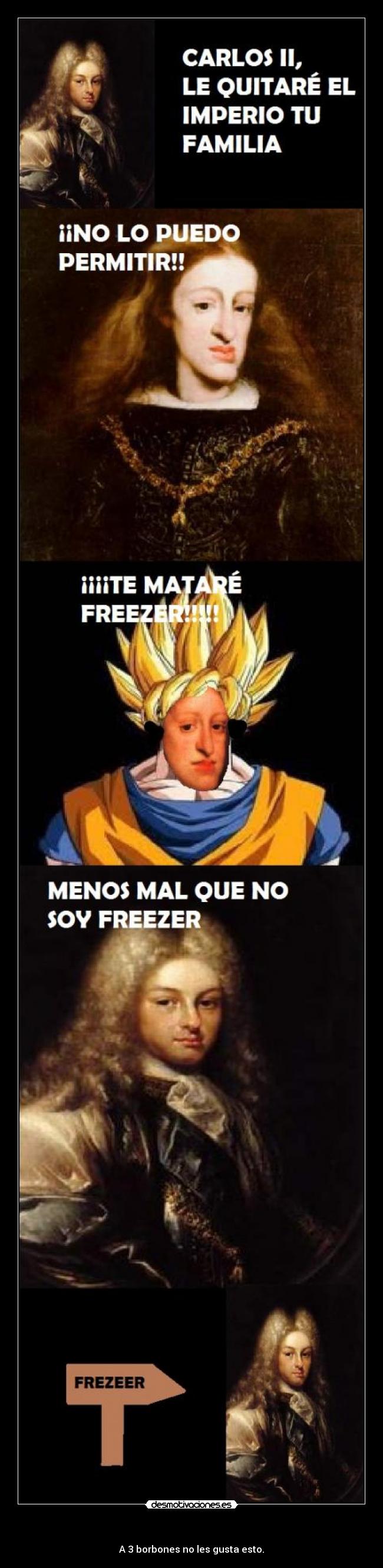 - A 3 borbones no les gusta esto.
