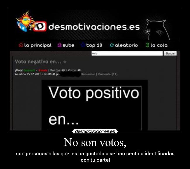 No son votos, -
