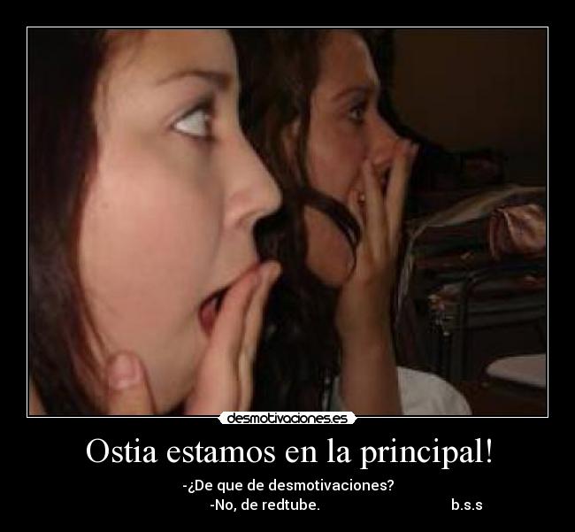 Ostia estamos en la principal! - 