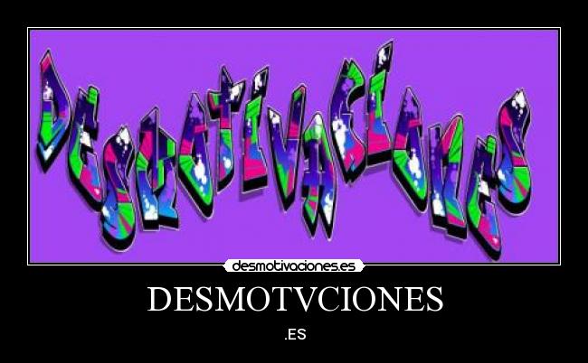 DESMOTVCIONES - .ES