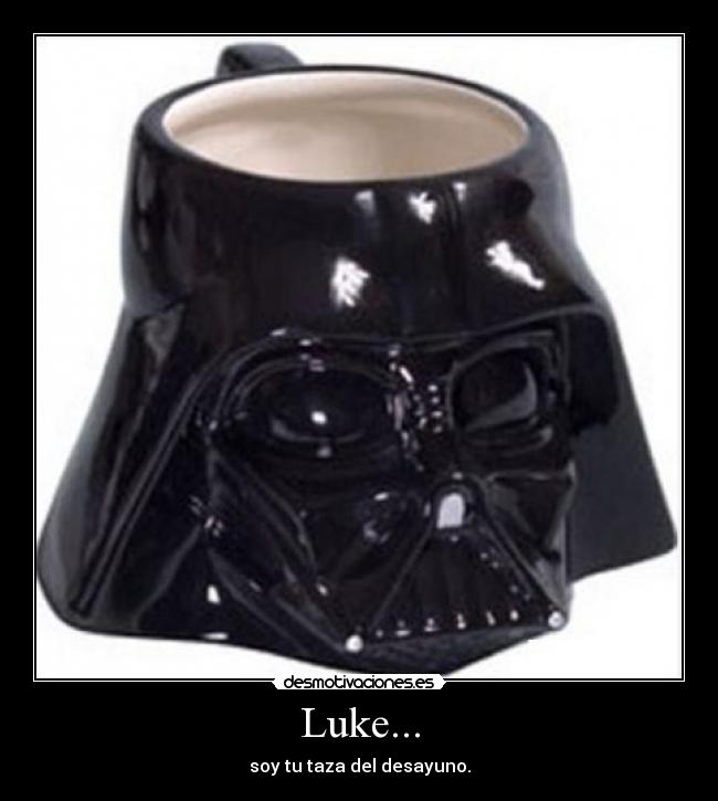 Luke... - 