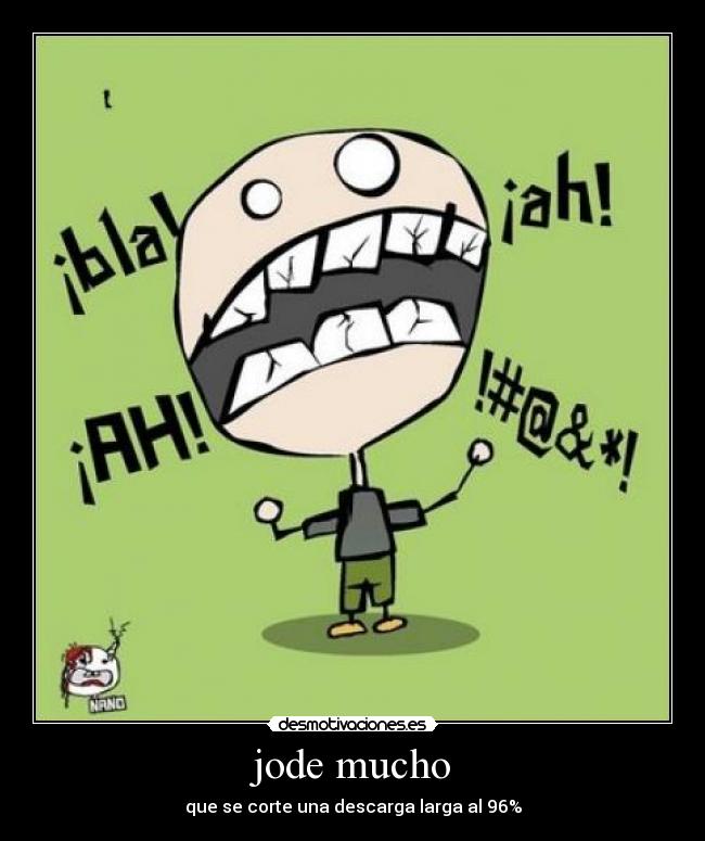 jode mucho - que se corte una descarga larga al 96%