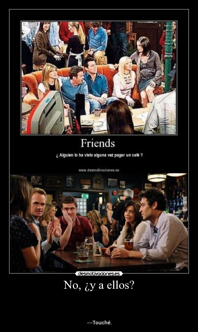 No, ¿y a ellos? - 



---Touché.