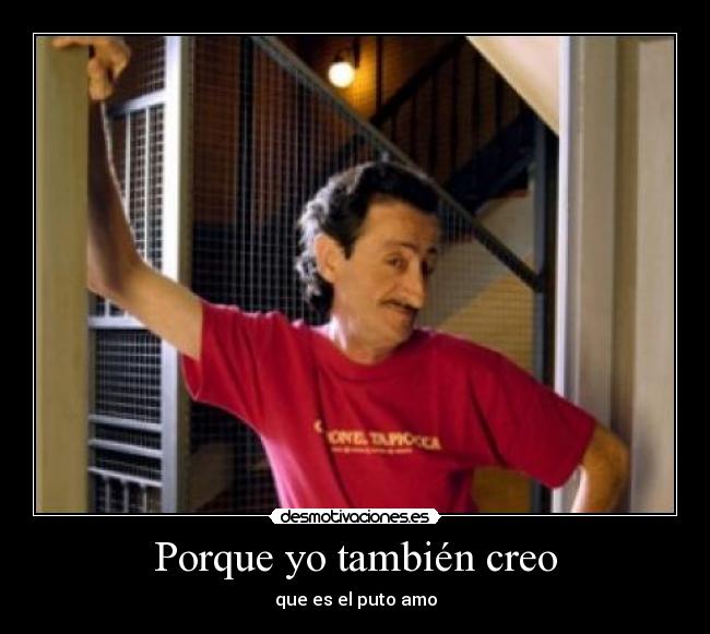 Porque yo también creo -