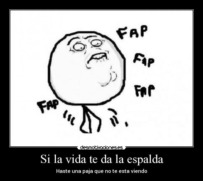 Si la vida te da la espalda -