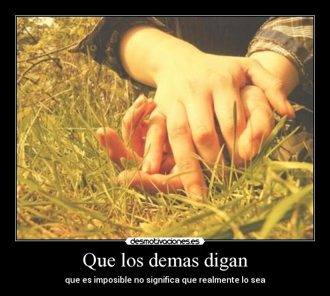 Que los demas digan -