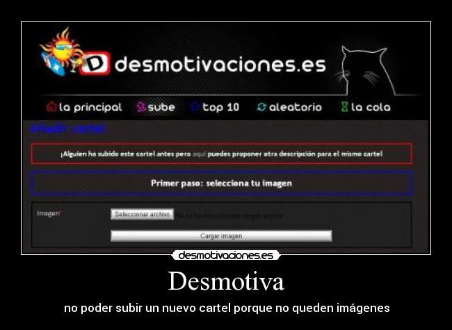 Desmotiva - no poder subir un nuevo cartel porque no queden imágenes