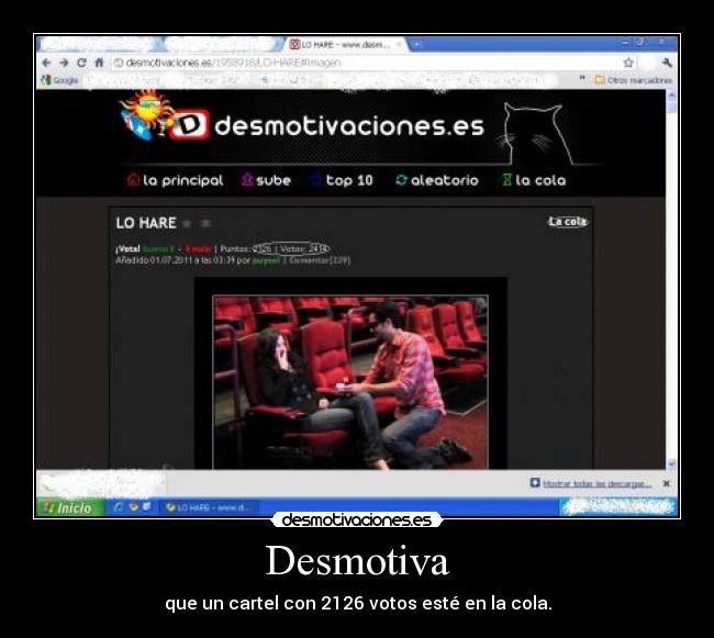 Desmotiva - que un cartel con 2126 votos esté en la cola.