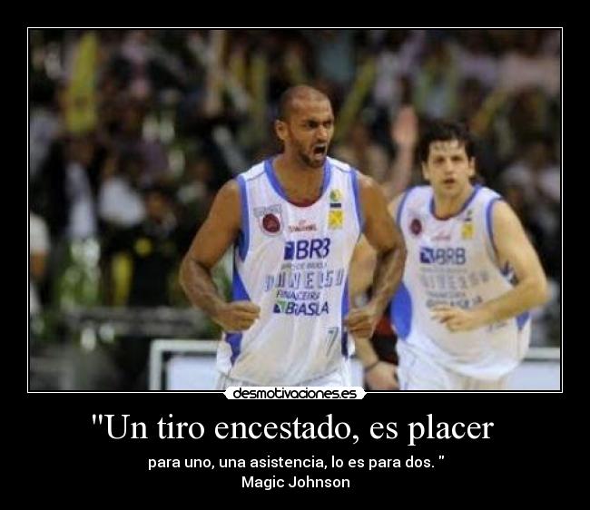 Un tiro encestado, es placer -