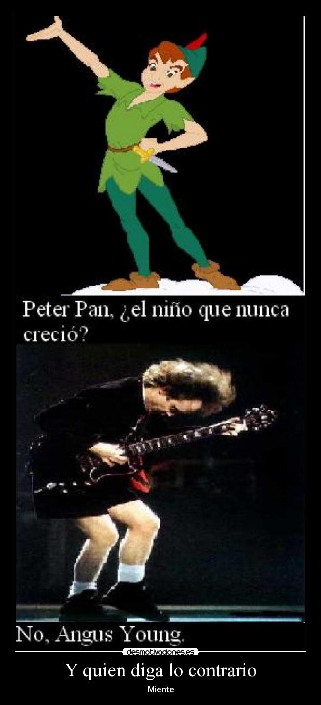 Y quien diga lo contrario - Miente