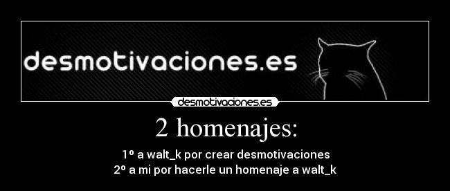 2 homenajes: -