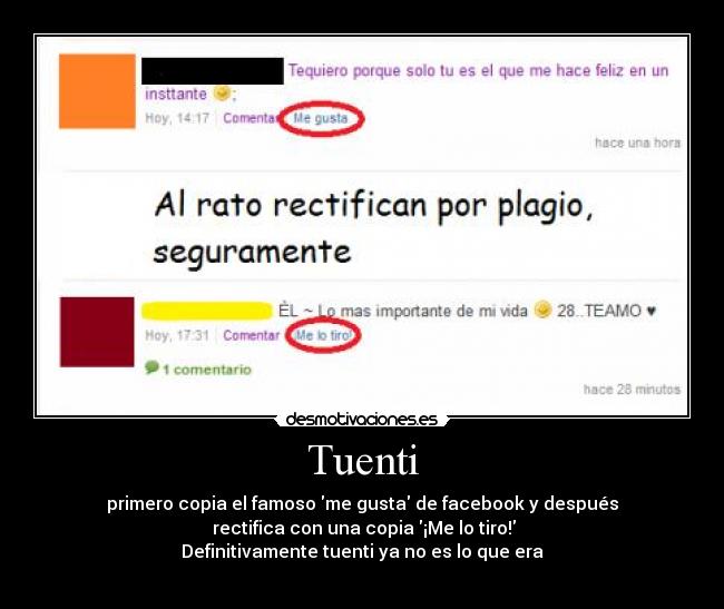 Tuenti - primero copia el famoso me gusta de facebook y después
 rectifica con una copia ¡Me lo tiro!
Definitivamente tuenti ya no es lo que era
