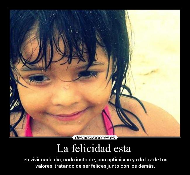 La felicidad esta -