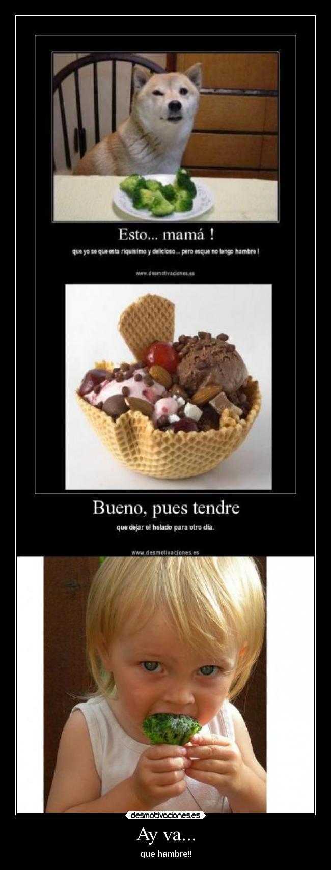 Ay va... - que hambre!!