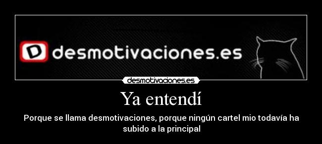 Ya entendí -
