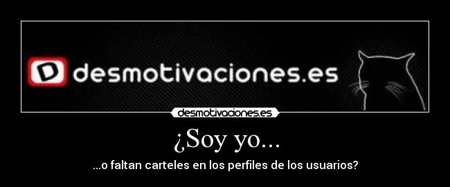¿Soy yo... - 