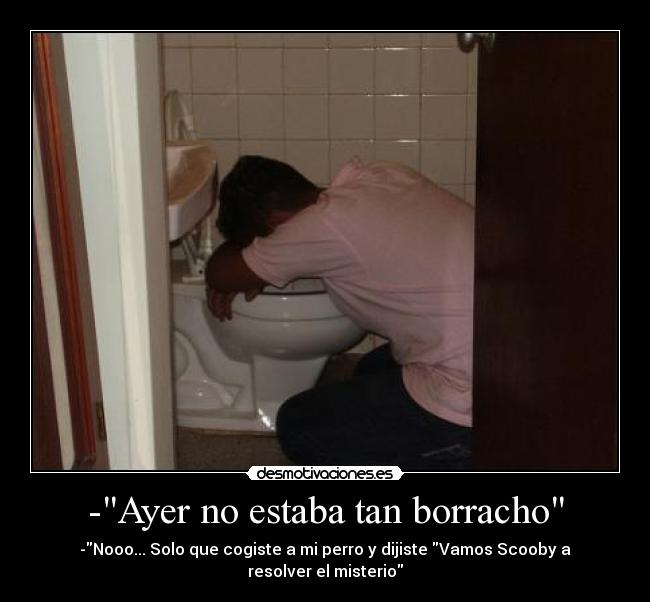 -Ayer no estaba tan borracho - 