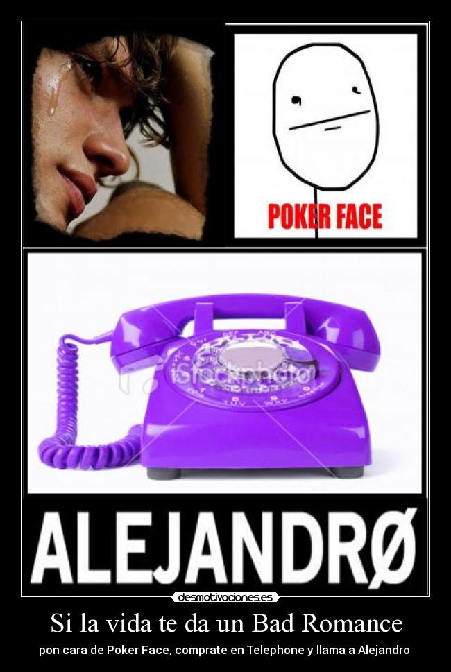 Si la vida te da un Bad Romance -