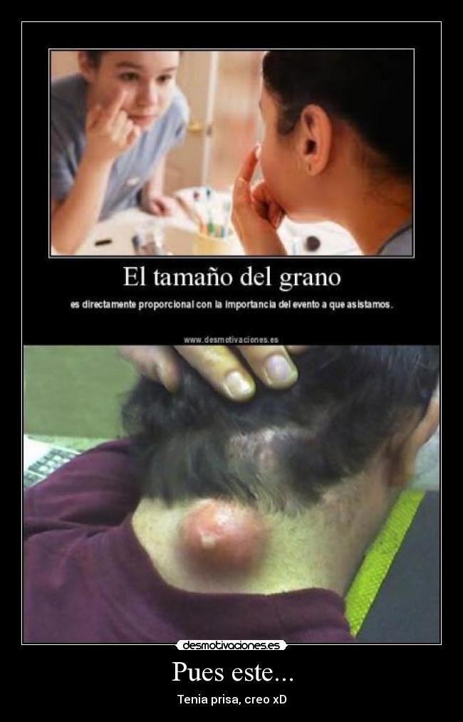 Pues este... - Tenia prisa, creo xD