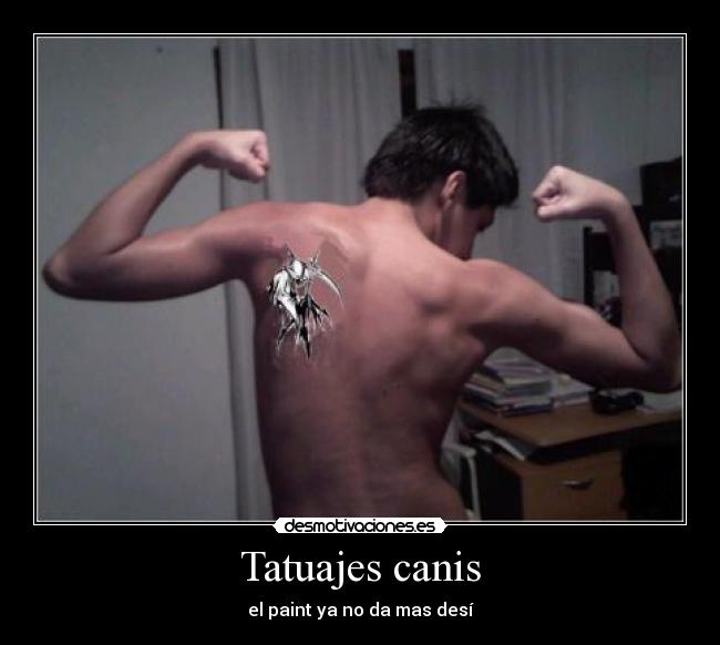 Tatuajes canis - el paint ya no da mas desí