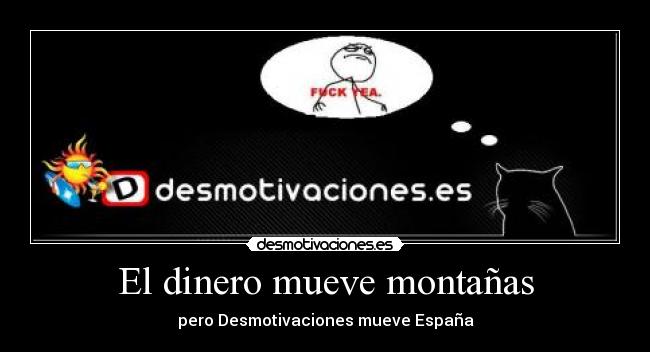 El dinero mueve montañas - 
