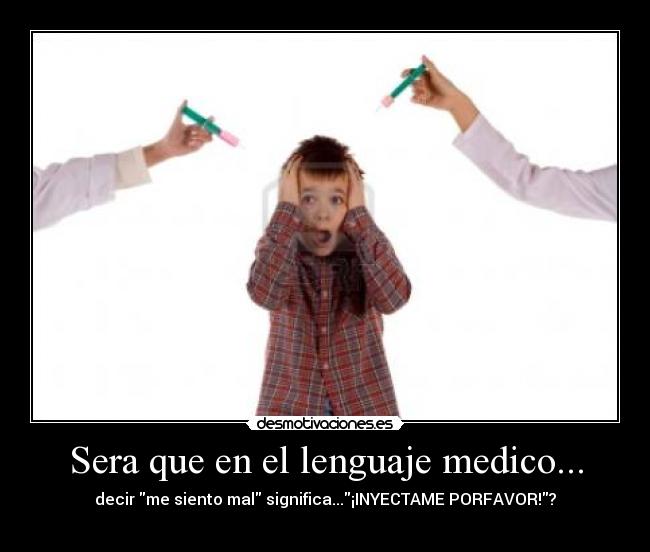 Sera que en el lenguaje medico... -