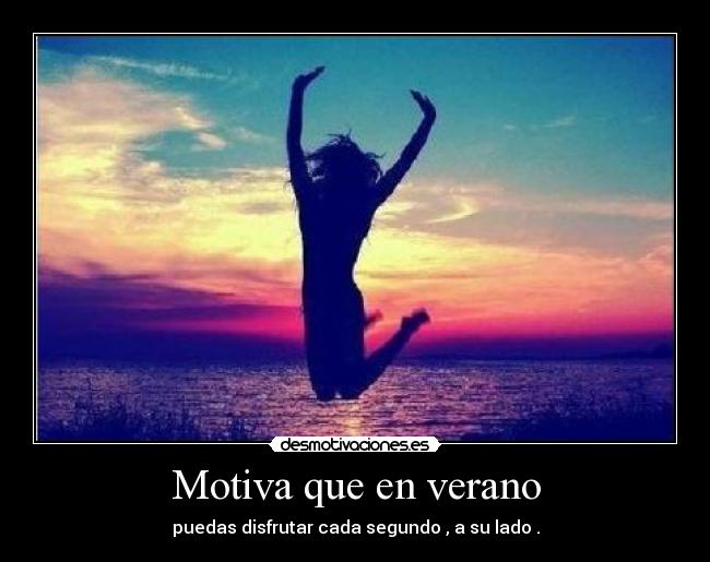 Motiva que en verano - 