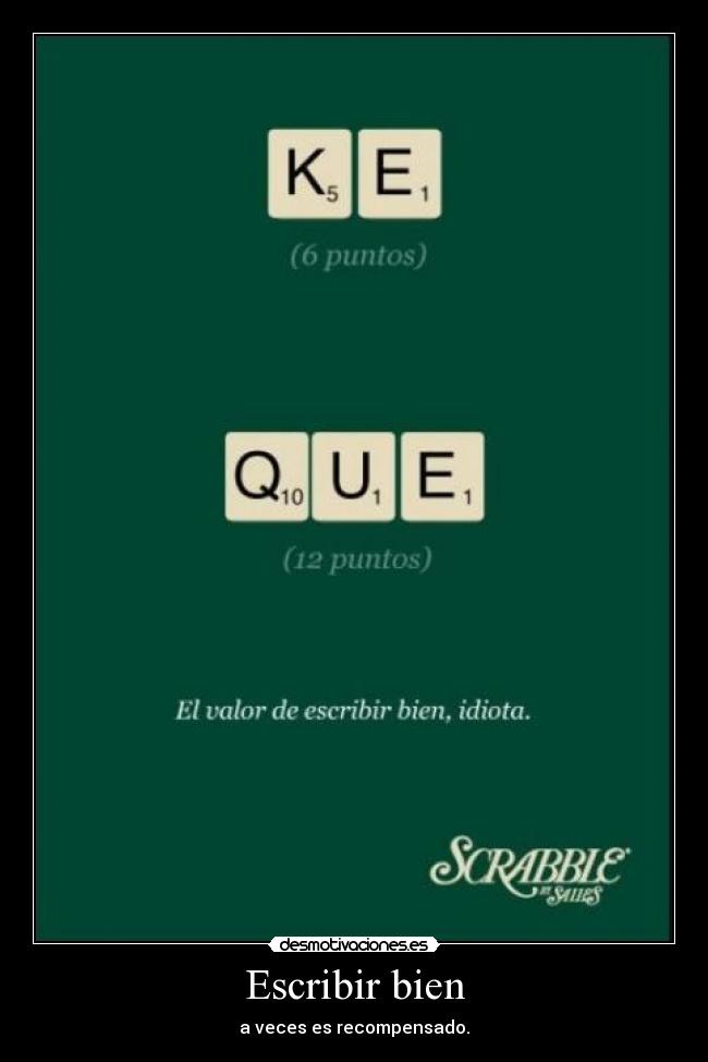 Escribir bien - a veces es recompensado.
